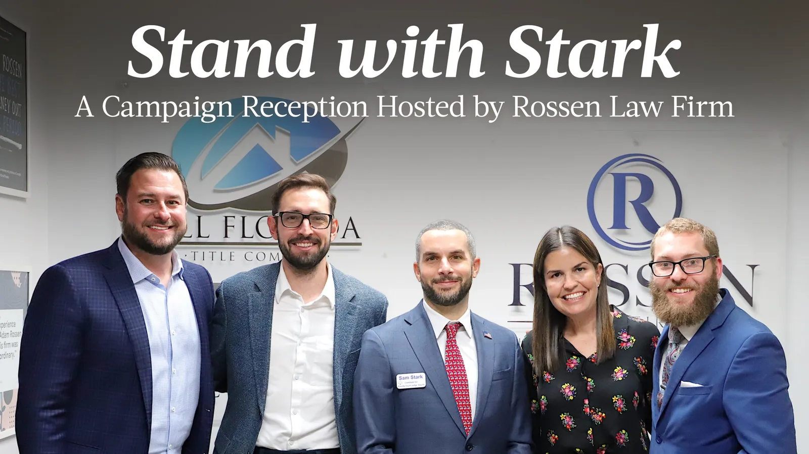 Stand with Stark, a Campaign Reception Hosted by Rossen Law Firm