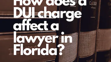 ¿Cómo afecta un cargo de DUI a un abogado en Florida?: Abogado de DUI del Sur de Florida explica