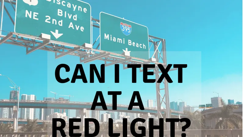 ¿Puedo enviar mensajes de texto en un semáforo en rojo en Florida?: Abogado defensor penal de Fort Lauderdale habla sobre delitos de tráfico