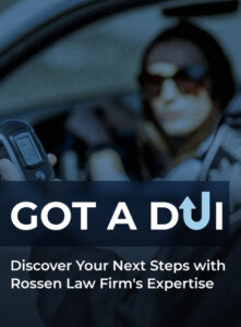 ¿Tuvo un DUI? Conozca Rossen Law Firm